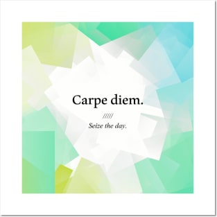 Latin quote: carpe diem, Seize the day. Posters and Art